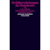 Zerfallserscheinungen der Demokratie, Calhoun, Craig/Gaonkar, Dilip Parameshwar/Taylor, Charles, EAN/ISBN-13: 9783518300190