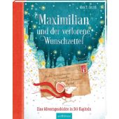 Maximilian und der verlorene Wunschzettel, Smith, Alex T, Ars Edition, EAN/ISBN-13: 9783845845357