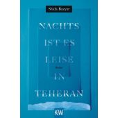 Nachts ist es leise in Teheran, Bazyar, Shida, Verlag Kiepenheuer & Witsch GmbH & Co KG, EAN/ISBN-13: 9783462050578