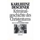 Kriminalgeschichte des Christentums - Band 7/ Das 13. und 14. Jahrhundert, Karlheinz Deschner, EAN/ISBN-13: 9783498013202