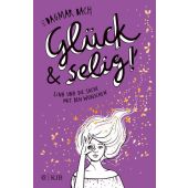 Glück und selig!, Bach, Dagmar, Fischer Kinder und Jugendbuch Verlag, EAN/ISBN-13: 9783737341509