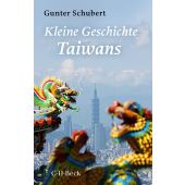 Kleine Geschichte Taiwans, Schubert, Gunter, Verlag C. H. BECK oHG, EAN/ISBN-13: 9783406813924