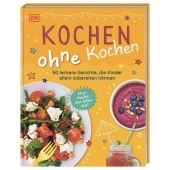 Kochen ohne Kochen, Woollard, Rebecca, Dorling Kindersley Verlag GmbH, EAN/ISBN-13: 9783831042371