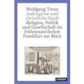 Judengasse und christliche Stadt, Treue, Wolfgang, Campus Verlag, EAN/ISBN-13: 9783593516752