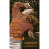 'Man lebt sein Leben nur einmal', Hüetlin, Thomas, Verlag Kiepenheuer & Witsch GmbH & Co KG, EAN/ISBN-13: 9783462005899