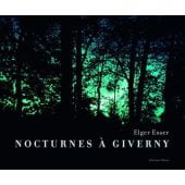 Nocturnes à Giverny, Esser, Elger, Schirmer/Mosel Verlag GmbH, EAN/ISBN-13: 9783829605786