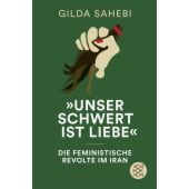 'Unser Schwert ist Liebe', Sahebi, Gilda, Fischer, S. Verlag GmbH, EAN/ISBN-13: 9783596711123