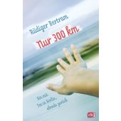 Nur 300 km, Bertram, Rüdiger, cbj, EAN/ISBN-13: 9783570180723