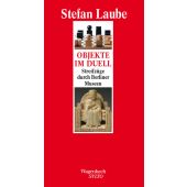 Objekte im Duell, Laube, Stefan, Wagenbach, Klaus Verlag, EAN/ISBN-13: 9783803113405