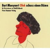 Olek schoss einen Bären, Moeyaert, Bart, Hammer Verlag, EAN/ISBN-13: 9783779500506