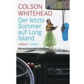 Der letzte Sommer auf Long Island, Whitehead, Colson, Carl Hanser Verlag GmbH & Co.KG, EAN/ISBN-13: 9783446236448