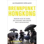 Brennpunkt Hongkong, Görlach, Alexander, Hoffmann und Campe Verlag GmbH, EAN/ISBN-13: 9783455009682