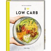 I Love Low Carb, Snowdon, Bettina, Hölker, Wolfgang Verlagsteam, EAN/ISBN-13: 9783881172196