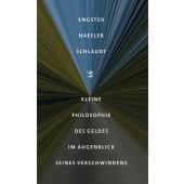 Kleine Philosophie des Geldes im Augenblick seines Verschwindens, MSB Matthes & Seitz Berlin, EAN/ISBN-13: 9783751820240