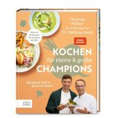 Kochen für kleine und große Champions, Riedl, Matthias (Dr. med.)/Müller, Thomas, ZS Verlag GmbH, EAN/ISBN-13: 9783965843592