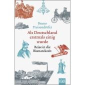 Als Deutschland erstmals einig wurde, Preisendörfer, Bruno, Verlag Kiepenheuer & Witsch GmbH & Co KG, EAN/ISBN-13: 9783462004519