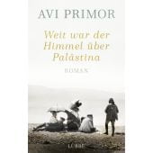 Weit war der Himmel über Palästina, Primor, Avi, Bastei Lübbe AG, EAN/ISBN-13: 9783785726761