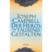 Der Heros in tausend Gestalten, Campbell, Joseph, Insel Verlag, EAN/ISBN-13: 9783458683186