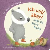 Ich will aber, sagt der kleine Dachs, Kitzing, Constanze von, Fischer Sauerländer, EAN/ISBN-13: 9783737358569