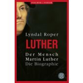 Der Mensch Martin Luther, Roper, Lyndal, Fischer, S. Verlag GmbH, EAN/ISBN-13: 9783596711062