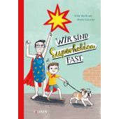 Wir sind Superhelden. Fast., Wolfrum, Silke, Tulipan Verlag GmbH, EAN/ISBN-13: 9783864294853