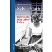 Sylvia Plath - Jeder sollte zwei Leben haben., Frieling, Simone, Ebersbach & Simon, EAN/ISBN-13: 9783869152714