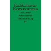 Radikalisierter Konservatismus, Strobl, Natascha, Suhrkamp, EAN/ISBN-13: 9783518127827