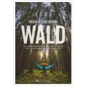 Raus in den Wald, Nützel, Rudolf (Dr.), Bruckmann Verlag GmbH, EAN/ISBN-13: 9783734318153