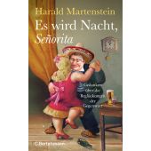 Es wird Nacht, Señorita, Martenstein, Harald, Bertelsmann, C. Verlag, EAN/ISBN-13: 9783570105597