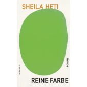 Reine Farbe, Heti, Sheila, Rowohlt Verlag, EAN/ISBN-13: 9783498002473