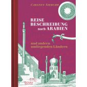 Reisebeschreibung nach Arabien und andern umliegenden Ländern, Niebuhr, Carsten, EAN/ISBN-13: 9783847700203