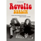 Revolte Berlin, Merz, Kai-Uwe, Elsengold Verlag GmbH, EAN/ISBN-13: 9783962011277