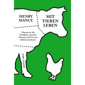 Mit Tieren leben. Warum wir das Verhältnis zwischen Mensch und Tier neu definieren müssen, EAN/ISBN-13: 9783036958538