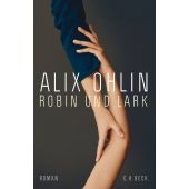 Robin und Lark, Ohlin, Alix, Verlag C. H. BECK oHG, EAN/ISBN-13: 9783406747755