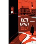 Rote Ernte, Hammett, Dashiell, Kampa Verlag AG, EAN/ISBN-13: 9783311120421