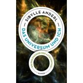 Das Universum und ich, Anderl, Sibylle, Carl Hanser Verlag GmbH & Co.KG, EAN/ISBN-13: 9783446256637