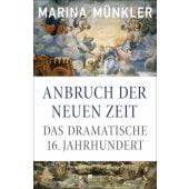 Anbruch der neuen Zeit, Münkler, Marina, Rowohlt Berlin Verlag, EAN/ISBN-13: 9783871341762