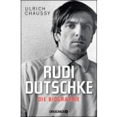 Rudi Dutschke. Die Biographie, Chaussy, Ulrich, Droemer Knaur, EAN/ISBN-13: 9783426277522