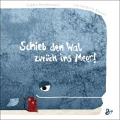 Schieb den Wal zurück ins Meer!, Schoenwald, Sophie, Bastei Lübbe GmbH & Co. KG, EAN/ISBN-13: 9783414826381