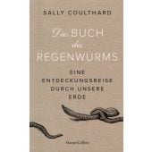 Das Buch des Regenwurms - Eine Entdeckungsreise durch unsere Erde, Coulthard, Sally, EAN/ISBN-13: 9783365000120