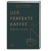 Der perfekte Kaffee für zu Hause - Das Praxis-Handbuch für Kaffeeliebhaber, Baristas und Espresso-Fans, EAN/ISBN-13: 9783965843202