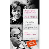 'Wir haben es nicht gut gemacht.', Bachmann, Ingeborg/Frisch, Max, Suhrkamp, EAN/ISBN-13: 9783518430699