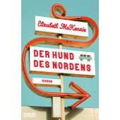 Der Hund des Nordens, McKenzie, Elizabeth, DuMont Buchverlag GmbH & Co. KG, EAN/ISBN-13: 9783832168049