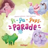 Pi-Pa-Pups-Parade, Felgentreff, Carla, Verlag Friedrich Oetinger GmbH, EAN/ISBN-13: 9783751203470