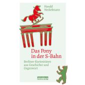 Das Pony in der S-Bahn, Neckelmann, Harald, be.bra Verlag GmbH, EAN/ISBN-13: 9783814802442