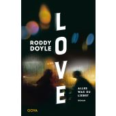 Love. Alles was du liebst, Doyle, Roddy, Jumbo Neue Medien & Verlag GmbH, EAN/ISBN-13: 9783833743351