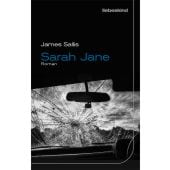 Sarah Jane, Sallis, James, Liebeskind Verlagsbuchhandlung, EAN/ISBN-13: 9783954381371