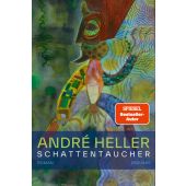 Schattentaucher, Heller, André, Zsolnay Verlag Wien, EAN/ISBN-13: 9783552073555