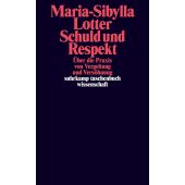 Schuld und Respekt, Lotter, Maria-Sibylla, Suhrkamp, EAN/ISBN-13: 9783518300077