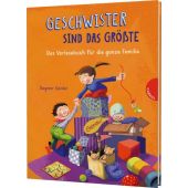 Geschwister sind das Größte, Geisler, Dagmar, Gabriel Verlag, EAN/ISBN-13: 9783522306423